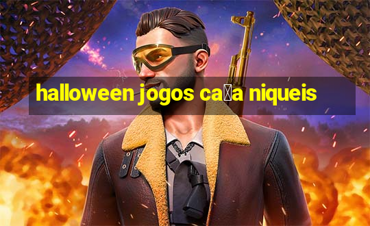 halloween jogos ca莽a niqueis