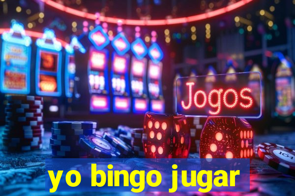 yo bingo jugar