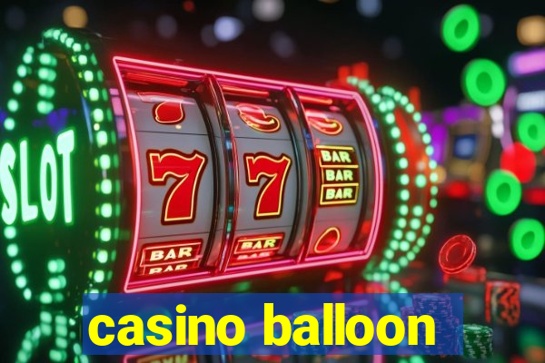 casino balloon