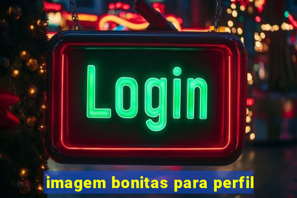 imagem bonitas para perfil