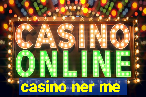 casino ner me