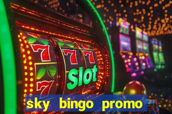 sky bingo promo code 2022