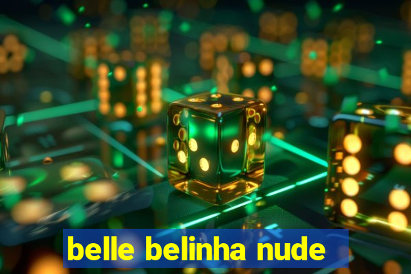 belle belinha nude