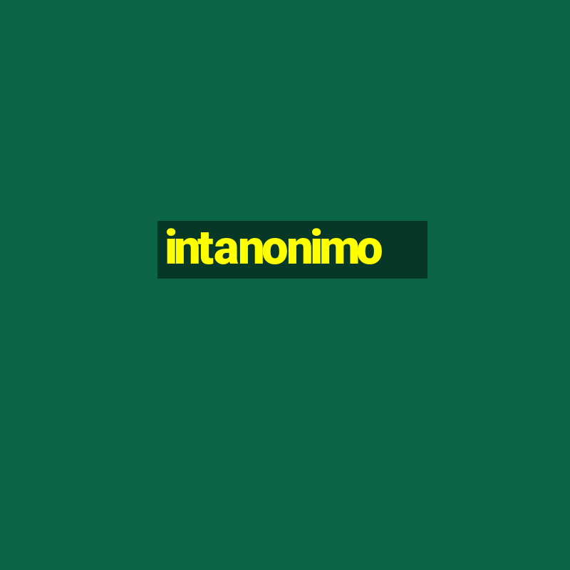 intanonimo