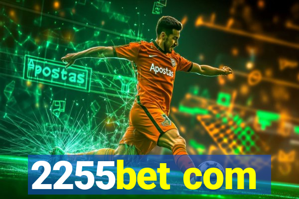 2255bet com