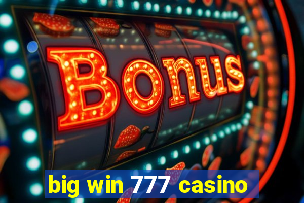 big win 777 casino