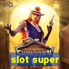 slot super