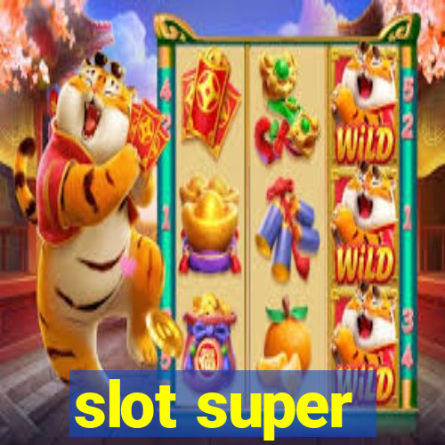 slot super