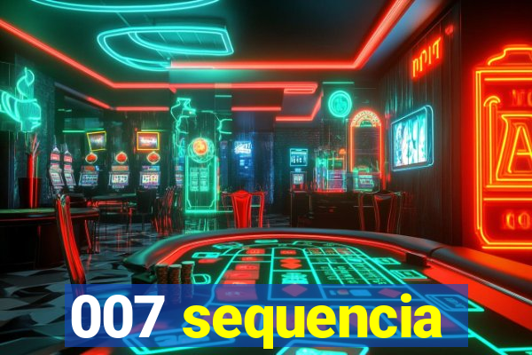 007 sequencia