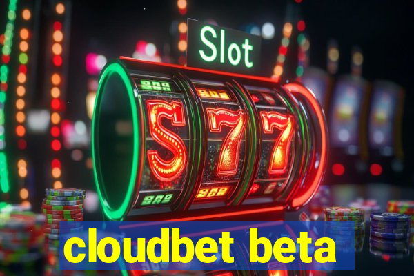 cloudbet beta