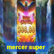 mercer super