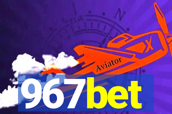 967bet