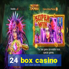 24 box casino