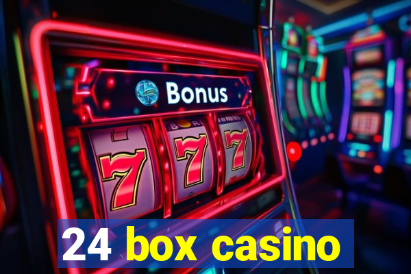 24 box casino