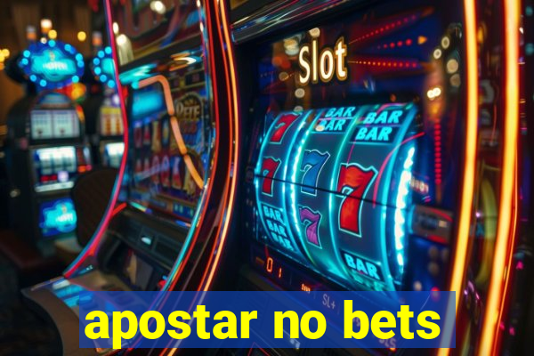 apostar no bets