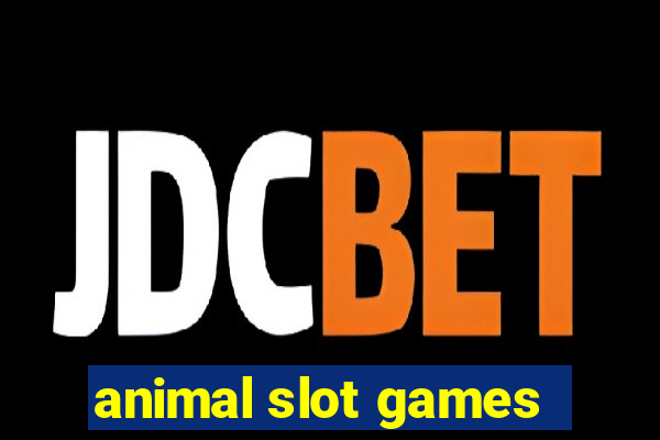 animal slot games