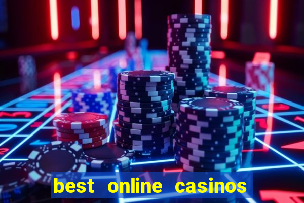 best online casinos to play