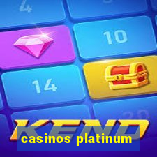 casinos platinum