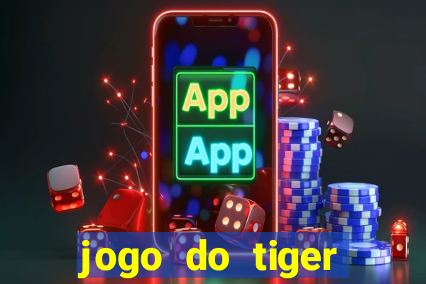 jogo do tiger bonus gratis