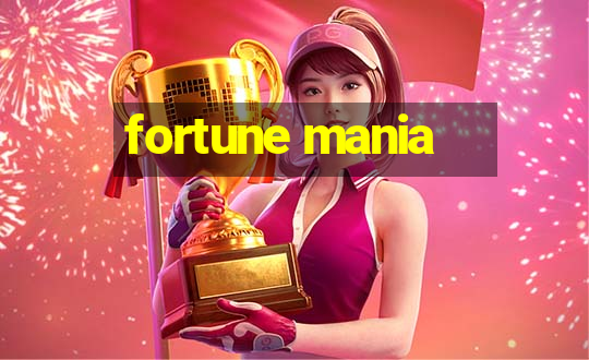 fortune mania