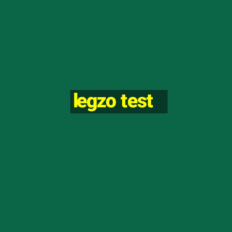 legzo test