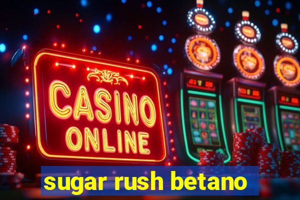 sugar rush betano