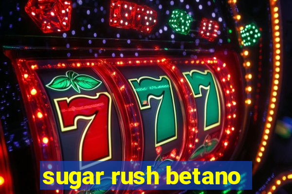 sugar rush betano