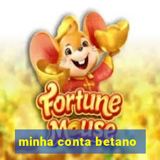 minha conta betano