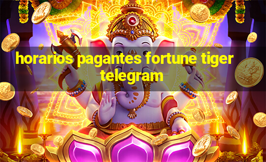 horarios pagantes fortune tiger telegram