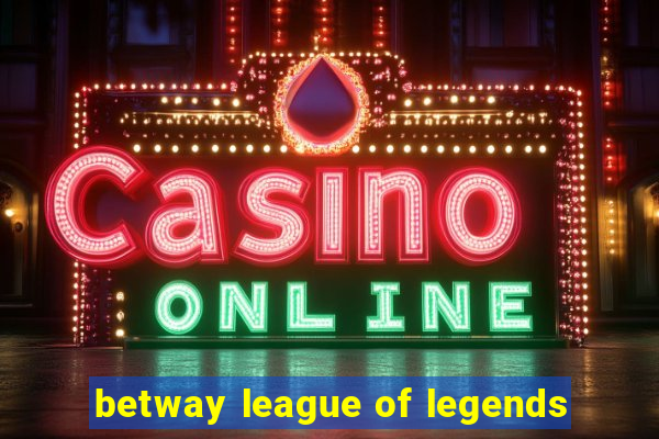 betway league of legends