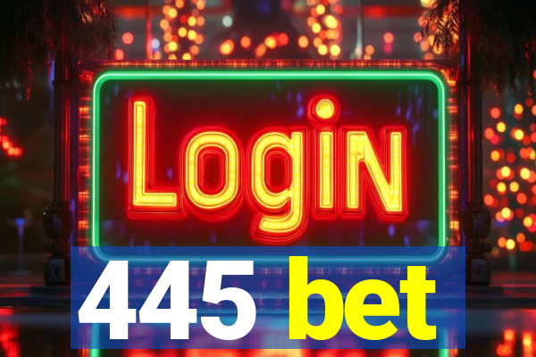 445 bet