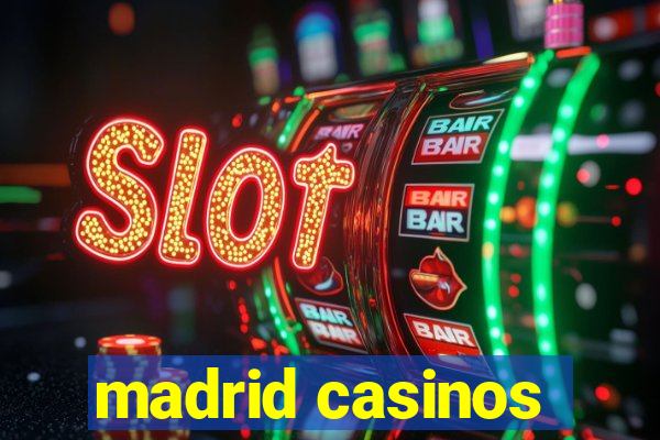 madrid casinos