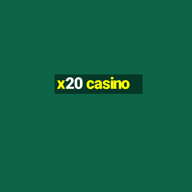 x20 casino