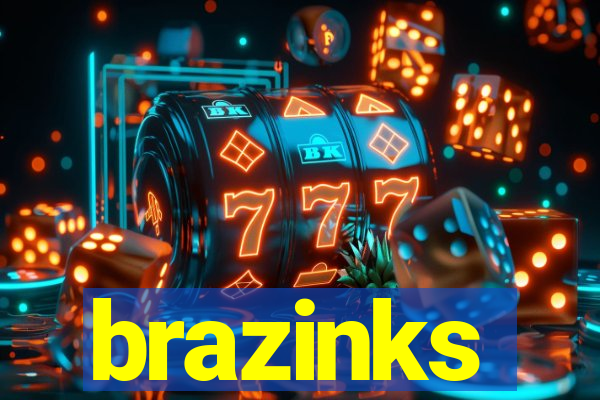 brazinks