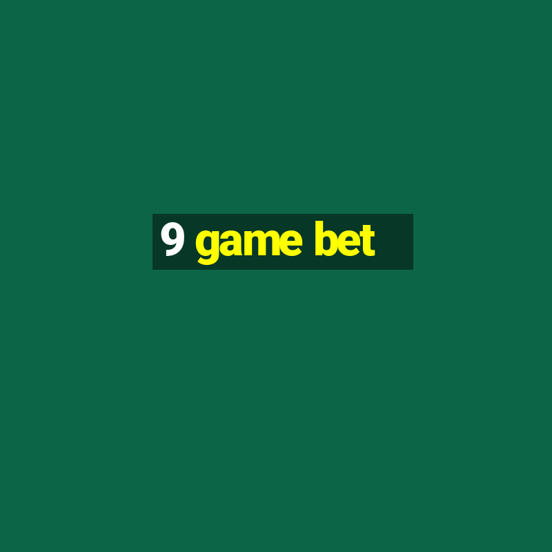 9 game bet