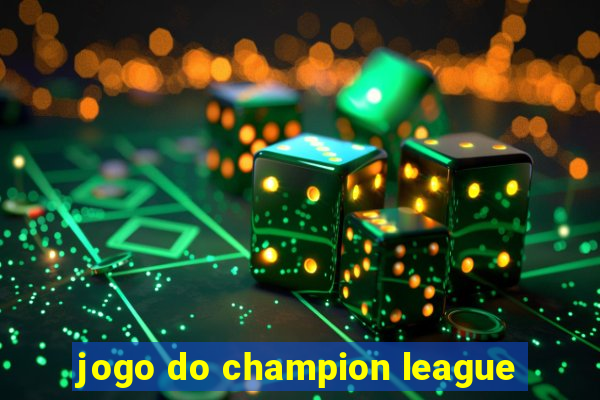 jogo do champion league