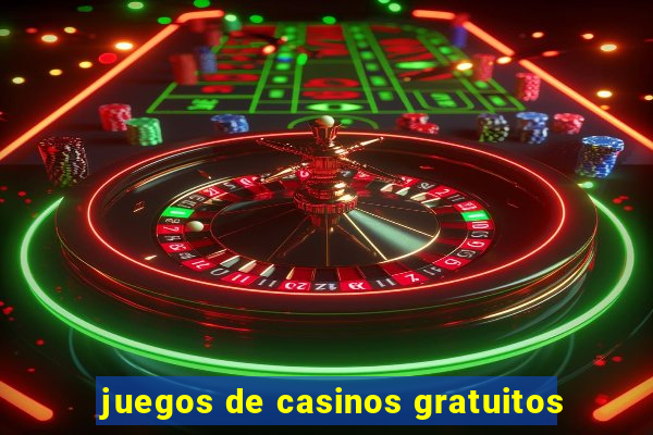 juegos de casinos gratuitos