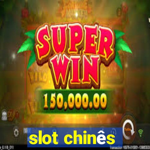 slot chinês