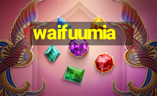 waifuumia