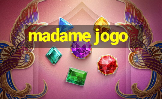 madame jogo