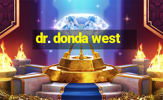 dr. donda west