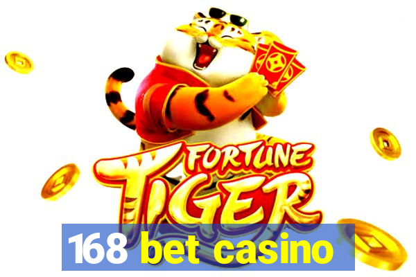 168 bet casino