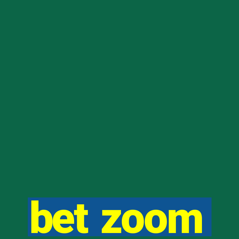 bet zoom