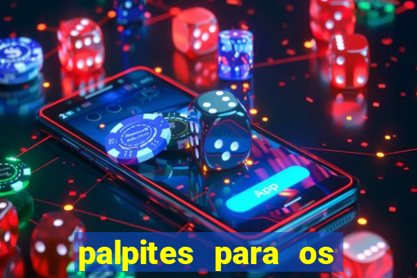 palpites para os jogos de hoje champions