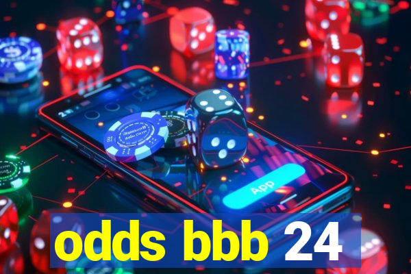 odds bbb 24