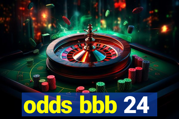 odds bbb 24