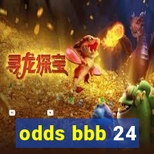 odds bbb 24