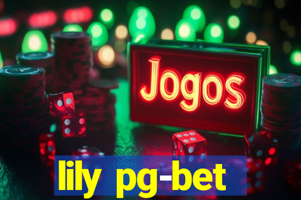 lily pg-bet