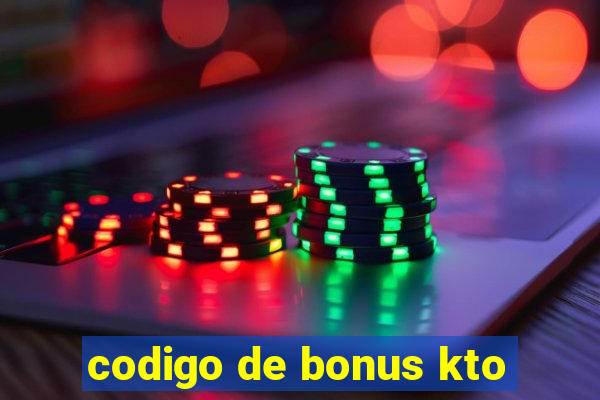 codigo de bonus kto