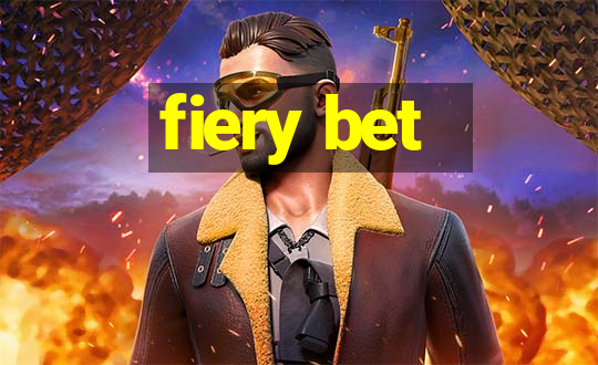 fiery bet